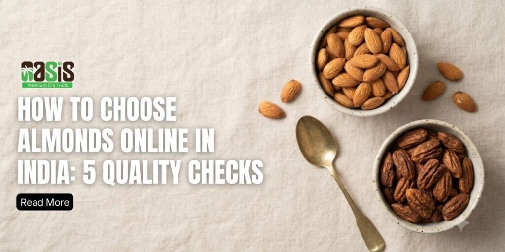 How to Choose Almonds Online in India