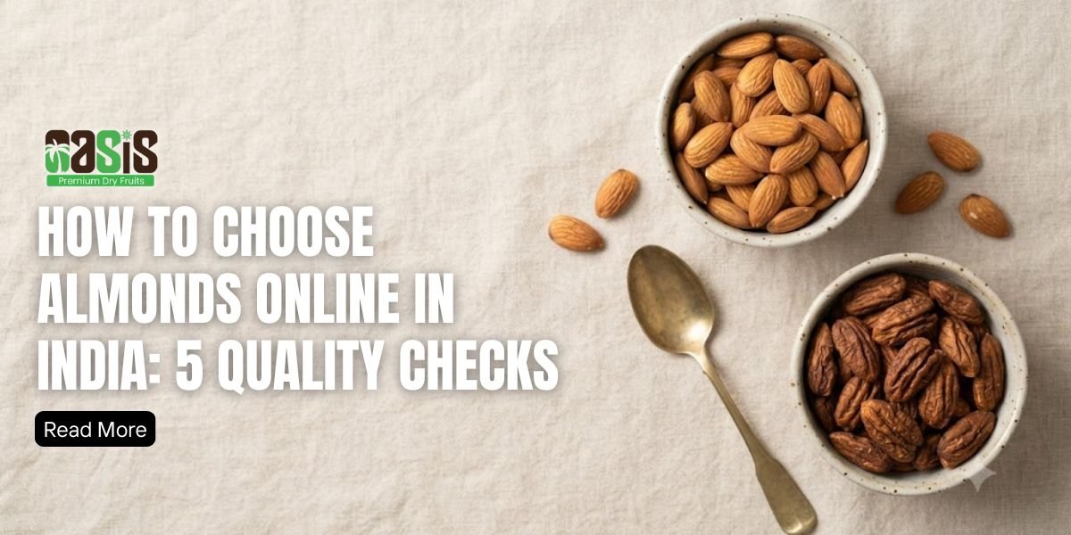 How to Choose Almonds Online in India