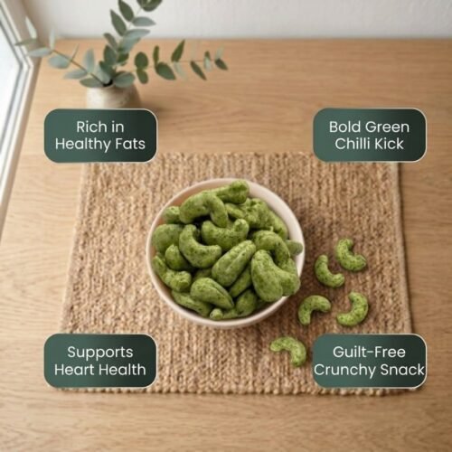 Infographic displaying health benefits of gourmet Cashews Flavored (Green Chilli) by Oasis Dry Fruits.